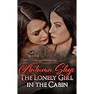 The Lonely Girl in the Cabin (The Lonely Girl Series Book 2)