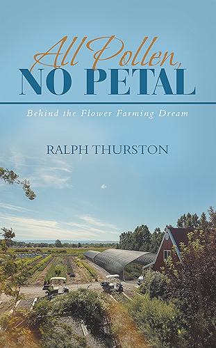 Download All Pollen, No Petal: Behind the Flower Farming Dream (English Edition) PDF