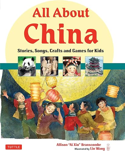 Download All About China: Stories, Songs, Crafts and More for Kids PDF