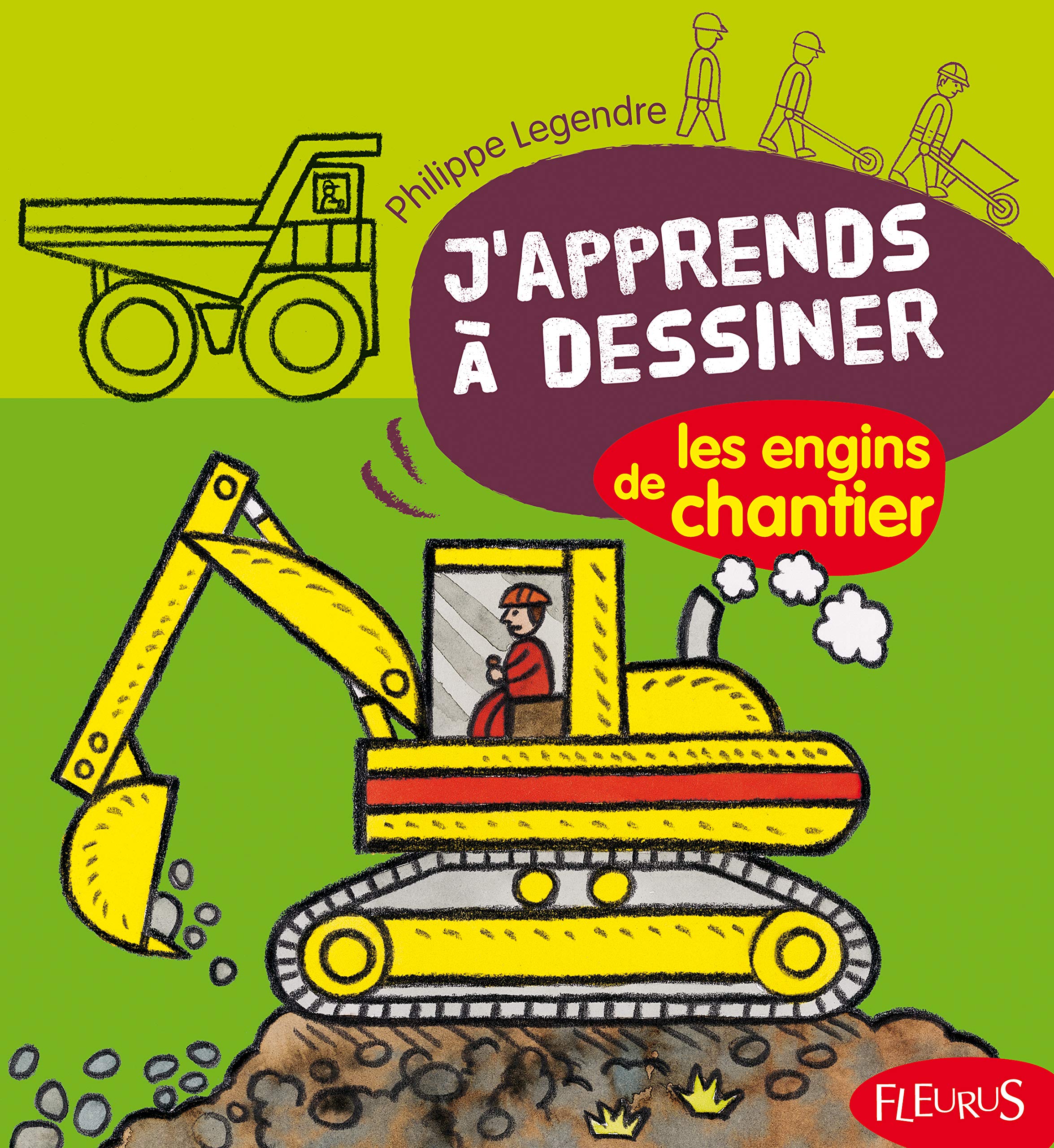 J Apprends A Dessiner Les Engins De Chantier J Apprends A Dessiner French Edition Legendre Philippe Amazon Com Books