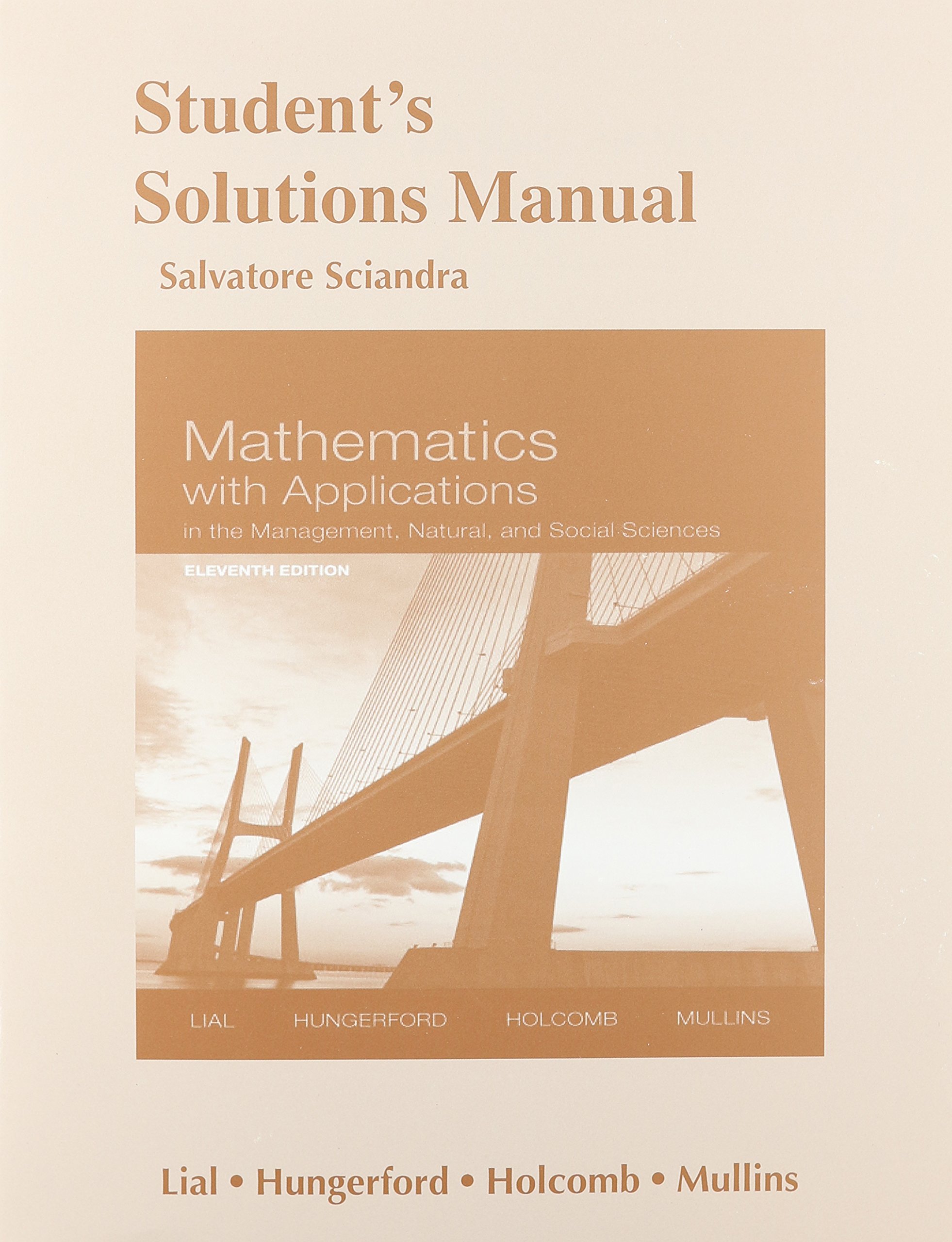 Student's Solutions Manual for Mathematics with Applications In the  Management, Natural and Social Sciences: Margaret L. Lial, Thomas W.  Hungerford, ...