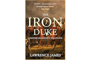 The Iron Duke: A military biography of Wellington