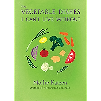 The Vegetable Dishes I Can't Live Without book cover The Vegetable Dishes I Can't Live Without book cover