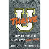 U Thrive: How to Succeed in College (and Life)