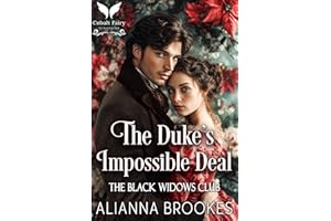 The Duke’s Impossible Deal: A Historical Regency Romance Novel (The Black Widows Club Book 2)