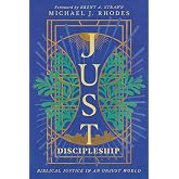 Just Discipleship: Biblical Justice in an Unjust World