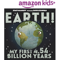 Earth! My First 4.54 Billion Years (Our Universe Book 1)