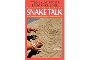 Snake Talk: How The World's Ancient Serpent Stories Can Guide Us
