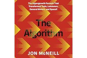 The Algorithm: The Hypergrowth Formula That Transformed Tesla, Lululemon, General Motors, and SpaceX