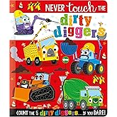 Never Touch the Dirty Diggers