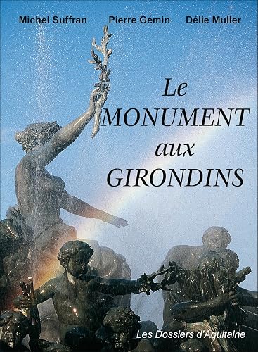 Download Le monument aux Girondins : les quatre saisons PDF