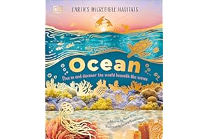 Ocean: Dive In and Discover the World Beneath the Waves (Earth's Incredible Habitats)
