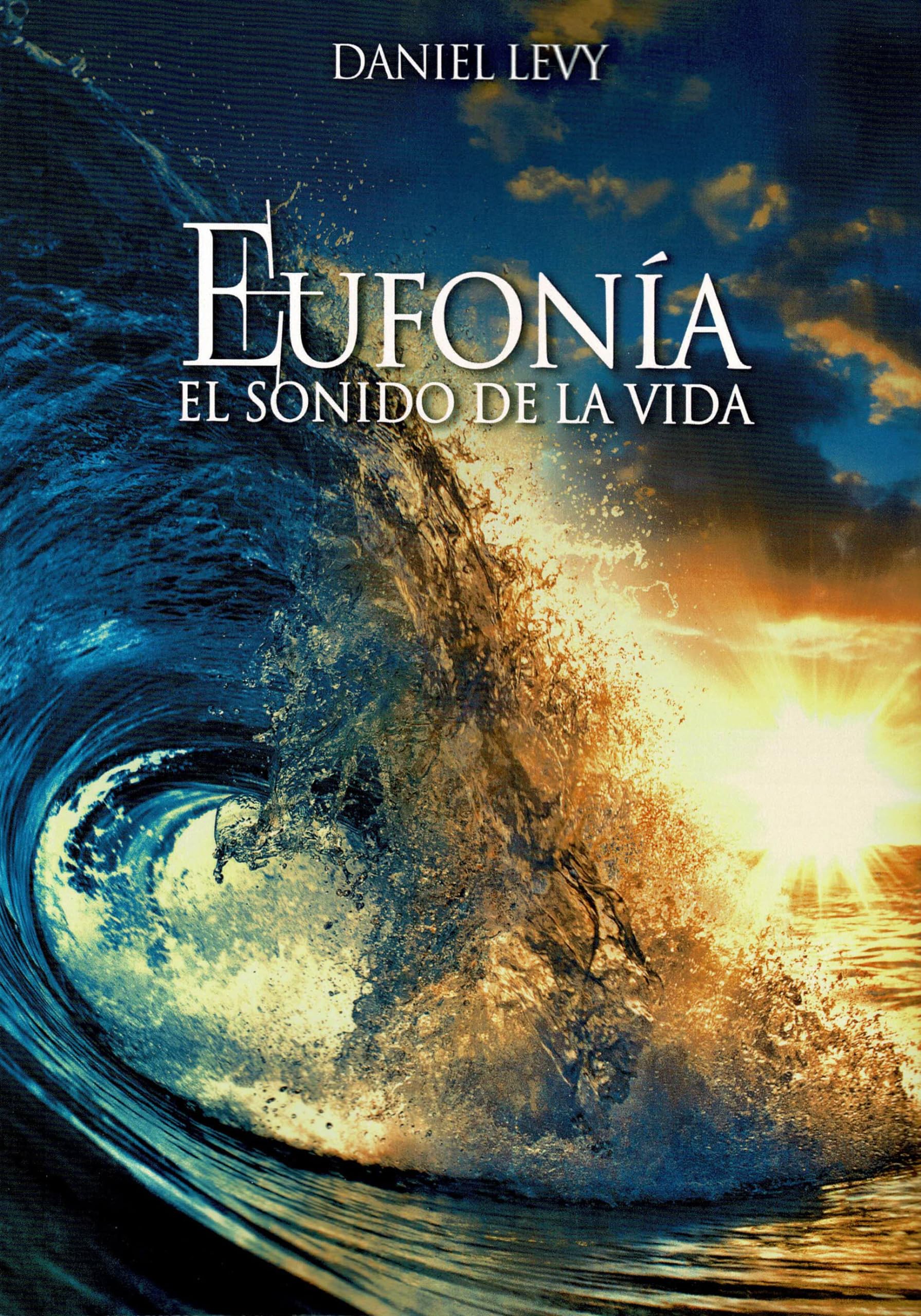 Eufonía. El sonido de la Vida