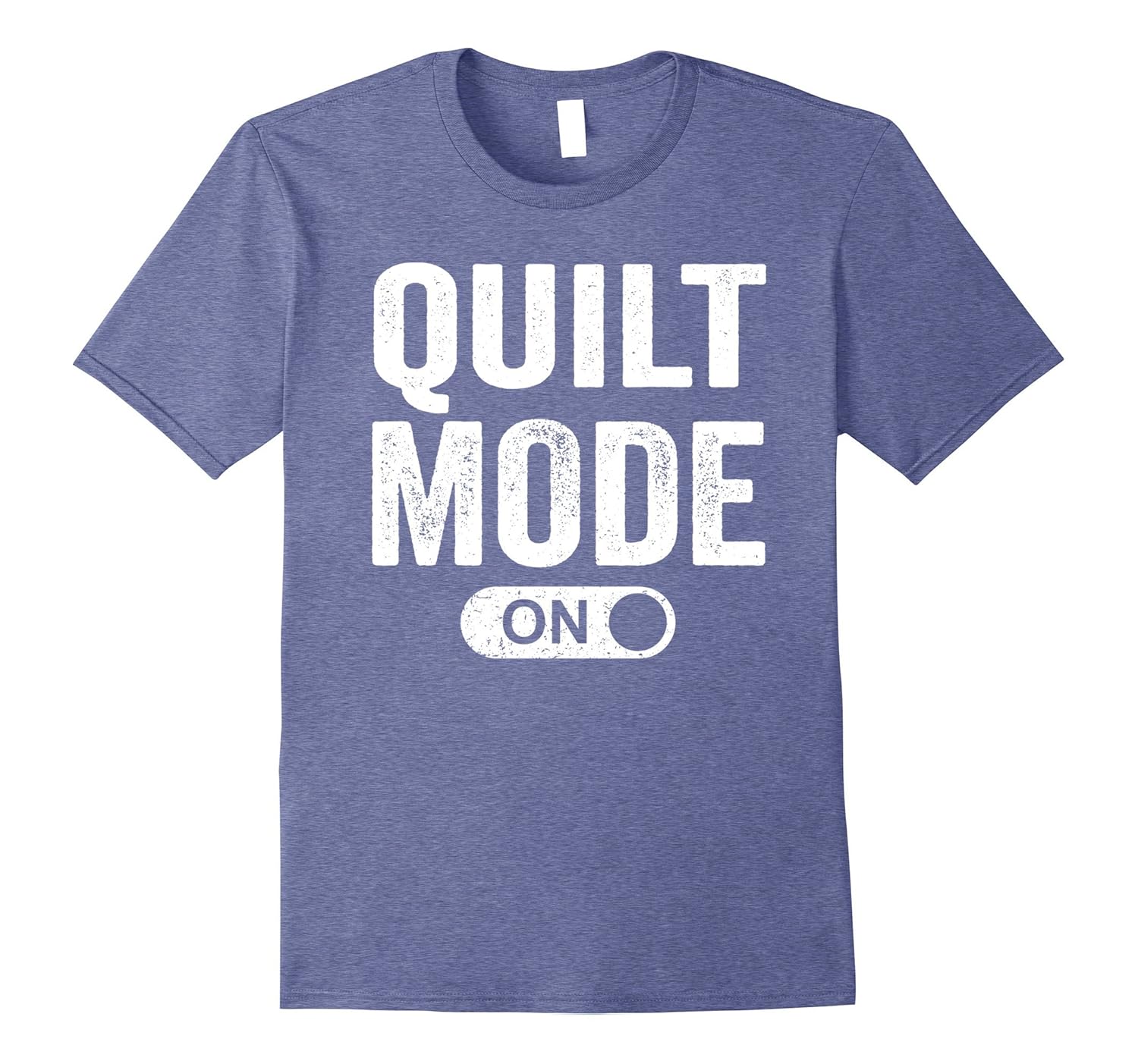 Quilt Mode On Shirt Funny Quilting TShirtArt Artvinatee