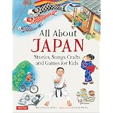 All About Japan: Stories, Songs, Crafts and Games for Kids (All About...countries)