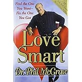 Love Smart: Find the One You Want--Fix the One You Got