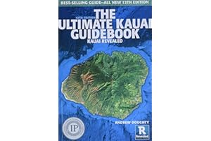 The Ultimate Kauai Guidebook: Kauai Revealed