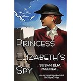 Princess Elizabeth's Spy: A Maggie Hope Mystery