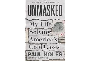 Unmasked: My Life Solving America's Cold Cases