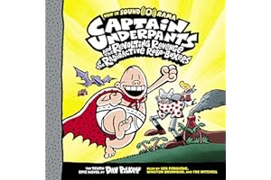 Captain Underpants and the Revolting Revenge of the Radioactive Robo-Boxers: Captain Underpants, Book 10