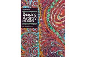 Beading Artistry for Quilts: Embellishments & Basic Stitches, Add Texture & Drama
