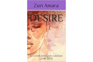 Desire: A Crown and Glory Lesbian Love Story (Crown and Glory: Lesbian Love Stories of the Black Women of Crown and Glory Nat