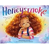 Honeysmoke: A Story of Finding Your Color