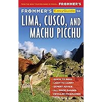 Frommer's EasyGuide to Lima, Cusco and Machu Picchu