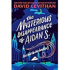 The Mysterious Disappearance of Aidan S. (as told to his brother)