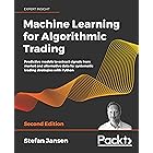 Machine Learning for Algorithmic Trading: Predictive models to extract signals from market and alternative data for systemati