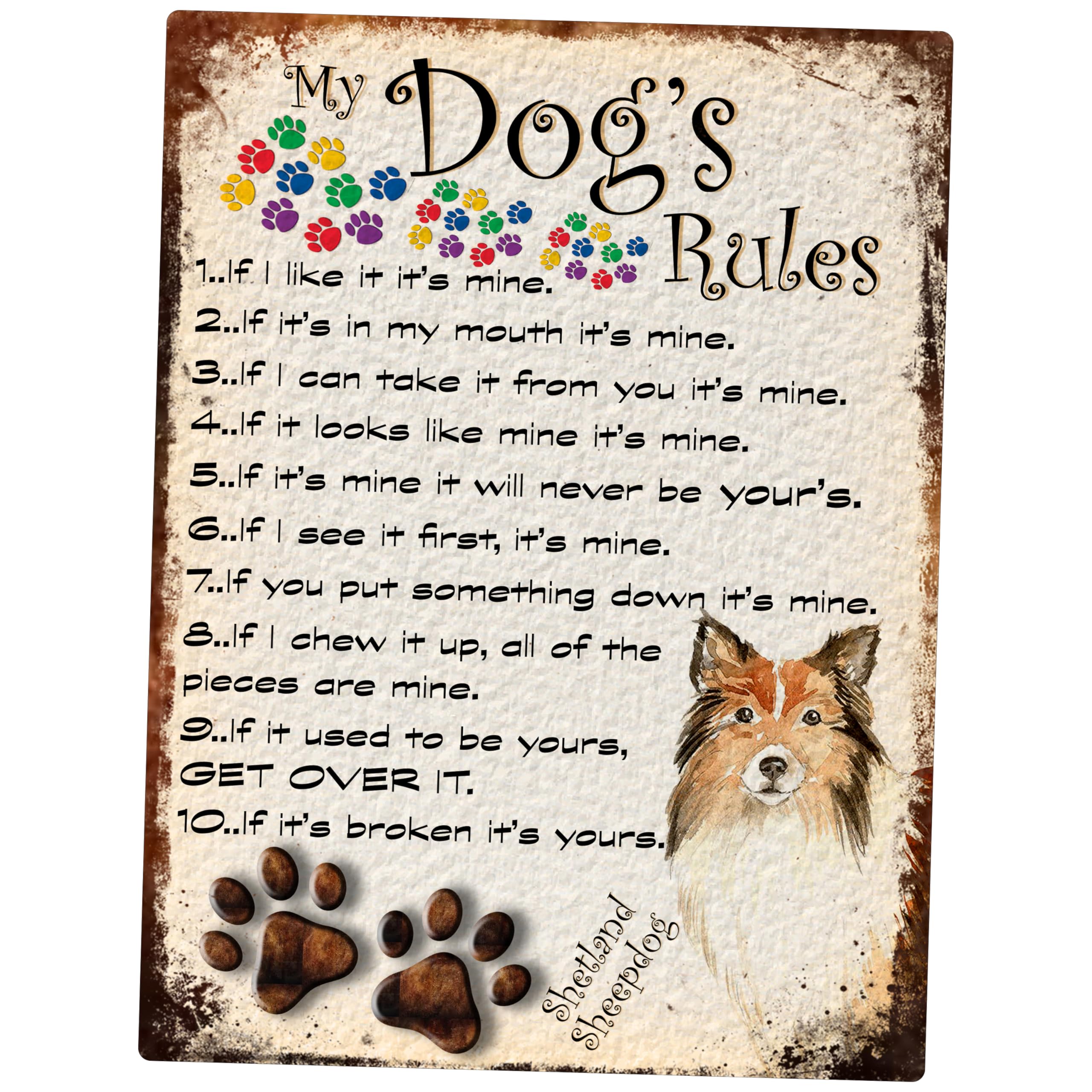 MY DOG'S RULES RETRO STYLE METAL TIN SIGN/PLAQUE SHETLAND SHEEPDOG THEME 8" x 6" (69DR)