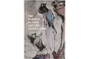 The Marquis de Sade and the Avant-Garde