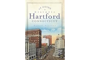 A Guide to Historic Hartford, Connecticut (History & Guide)