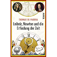 Leibniz, Newton und die Erfindung der Zeit (German Edition) book cover