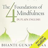 The Four Foundations of Mindfulness in Plain English