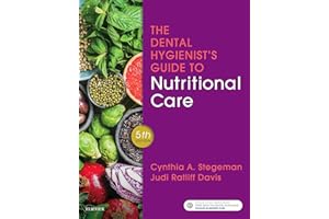 The Dental Hygienist's Guide to Nutritional Care E-Book