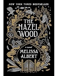 The Hazel Wood: A Novel