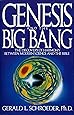 Genesis and the Big Bang: The Discovery Of Harmony Between Modern Science And The Bible