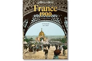 France 1900. A Portrait in Color
