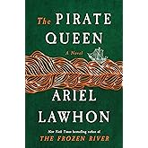 The Pirate Queen: A Novel from the New York Times bestselling author of The Frozen River