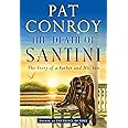 The Death of Santini: The Story of a Father and His Son