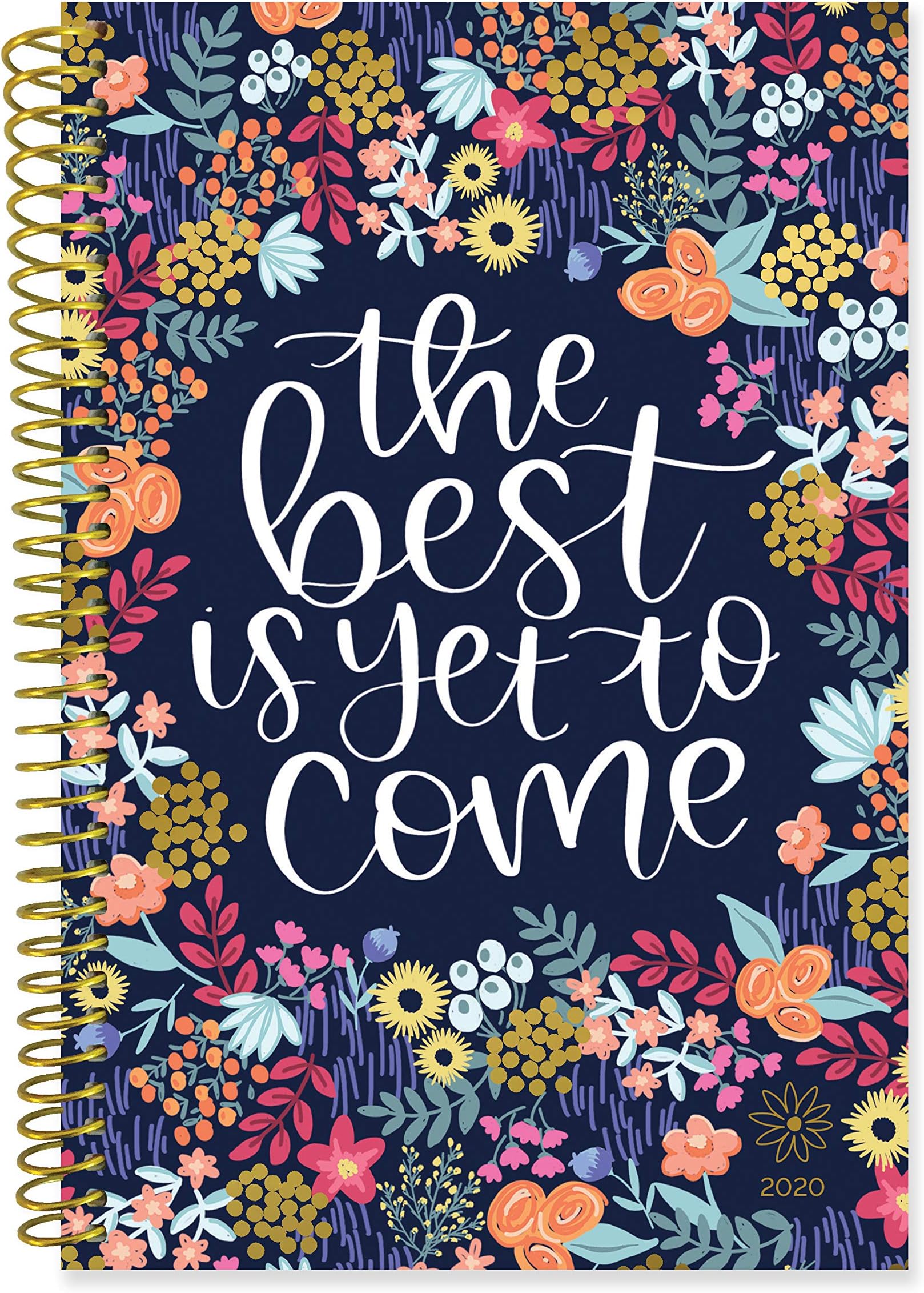 bloom daily planners 2020 Calendar Year Day Planner (January 2020 - December 2020) - 6” x 8.25” - Weekly/Monthly Agenda Organizer Book with Tabs & Flexible Soft Cover - The Best is Yet to Come