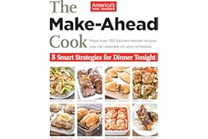The Make-Ahead Cook: More Than 150 Kitchen-Tested Recipes You Can Prepare on Your Schedule