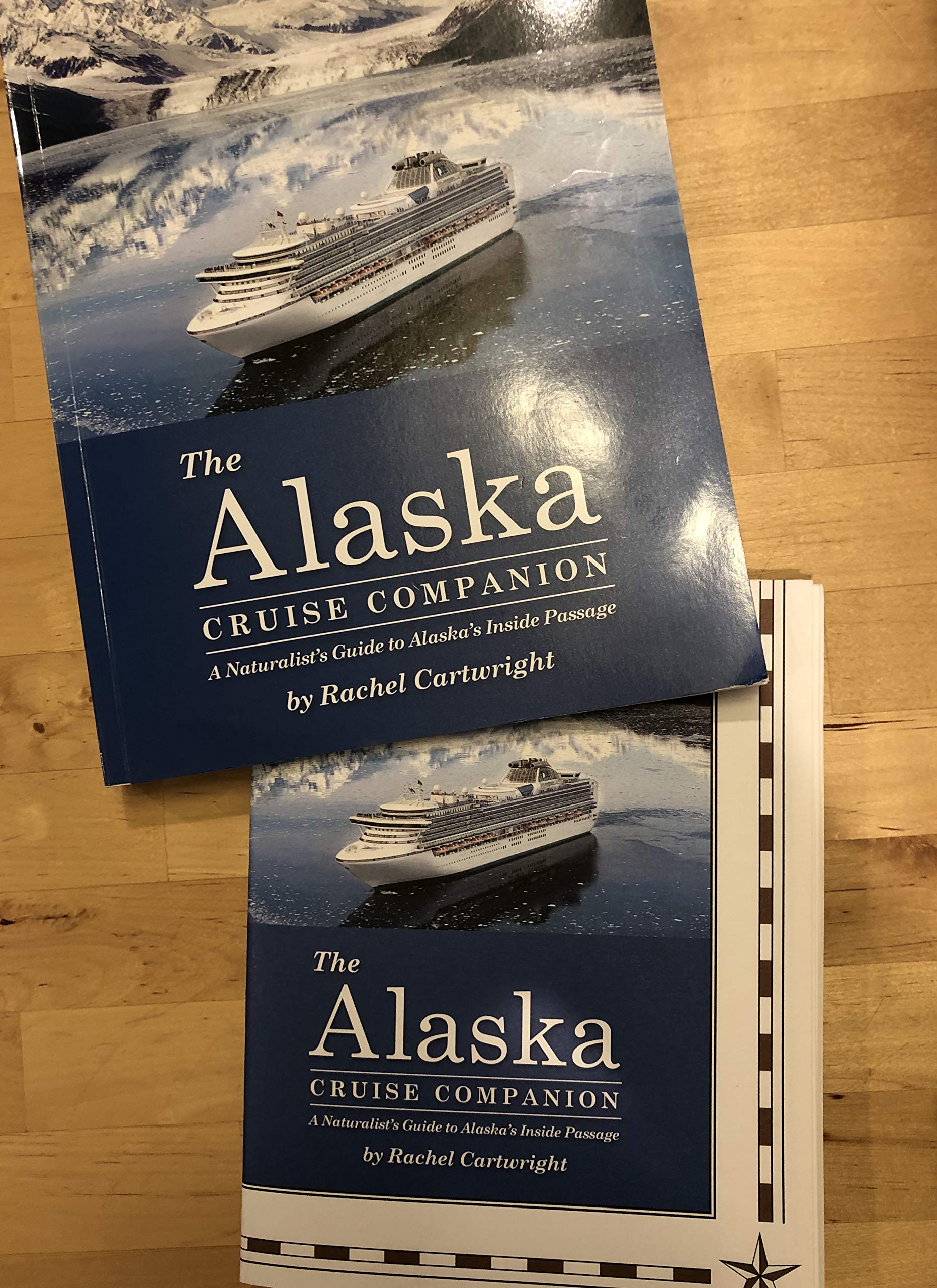 The Alaska Cruise Companion A Naturalist S Guide To Alaska S Inside Passage Rachel Cartwright 9781889467368 Amazon Com Books