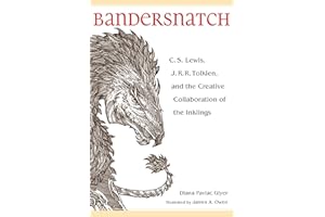 Bandersnatch: C.S. Lewis, J.R.R. Tolkien, and the Creative Collaboration of the Inklings