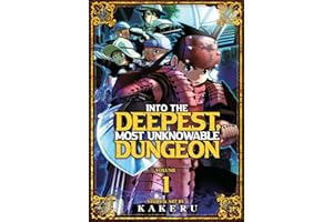 Into the Deepest, Most Unknowable Dungeon Vol. 1
