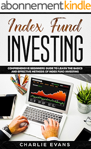 Download Index Fund Investing: Comprehensive Beginner's Guide to Learn the Basics and Effective Methods of Index Fund (English Edition) PDF