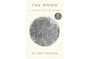The Moon: A History for the Future