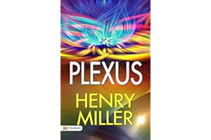 Plexus: A Controversial Exploration of Human Relationships by Henry Miller