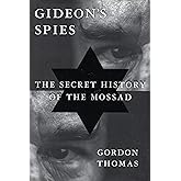 Gideon's Spies: The Secret History of the Mossad